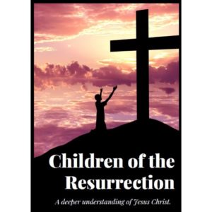 “Children of the Resurrection”