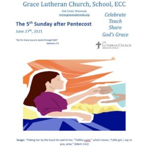 Sermon Video – The 5th Sunday after Pentecost – June 24 & 27, 2021