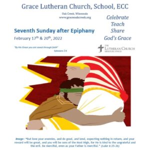 Worship Video – Seventh Sunday After Epiphany – February 17, 2022