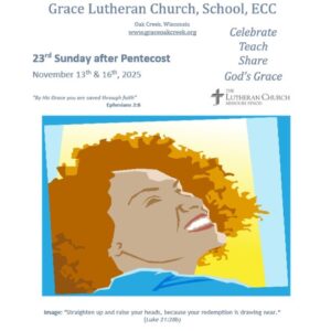 Worship Video – 23rd Sunday after Pentecost – November 16, 2025 Worship Video – 23rd Sunday after Pentecost – November 16, 2025